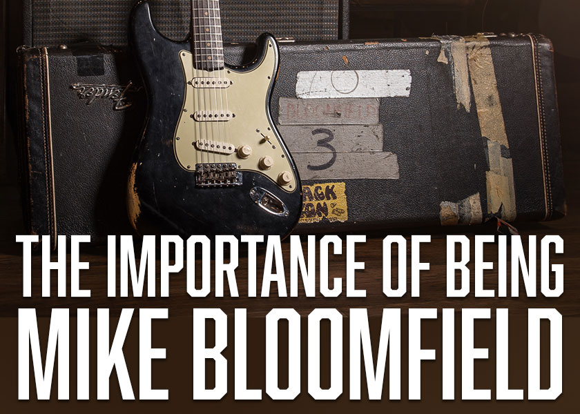 The Importance Of Being: Michael Bloomfield