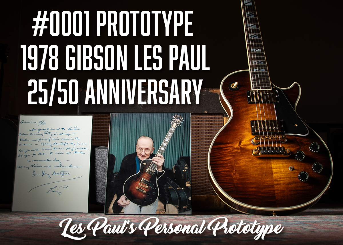 #0001 – Les Paul’s Personal 1978 Gibson 25/50 Anniversary Les Paul Prototype